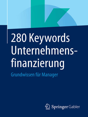 cover image of 280 Keywords Unternehmensfinanzierung